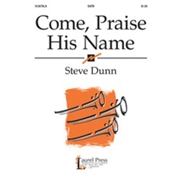 Come Praise His Name