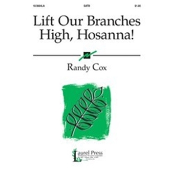 Lift Our Branches High Hosanna