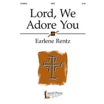 Lord We Adore You