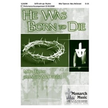 He Was Born To Die