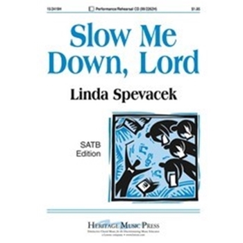 Slow Me Down Lord