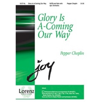 Glory Is A-coming Our Way