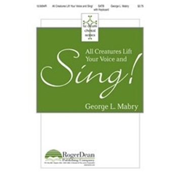 All Creatures Lift Your Voices & Sing