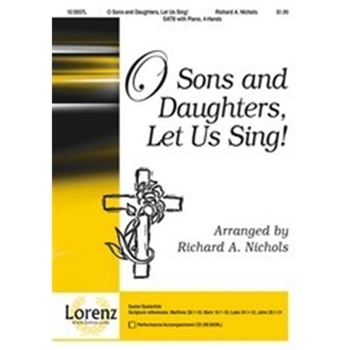O Sons And Daughters Let Us Sing