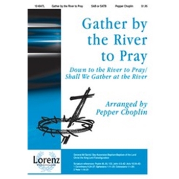 Gather By The River To Pray