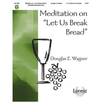 Let Us Break Bread  Meditation On