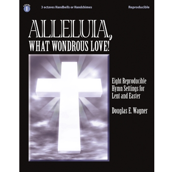 Alleluia What Wondrous Love