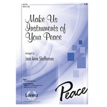 Make Us Instruments Of Your Peace