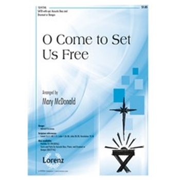 O Come To Set Us Free