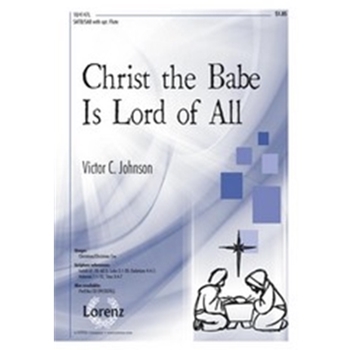 Christ The Babe Is Lord Of All