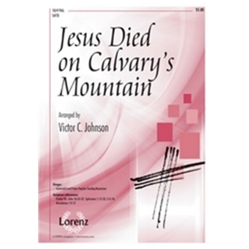 Jesus Died On Calvary's Mountain