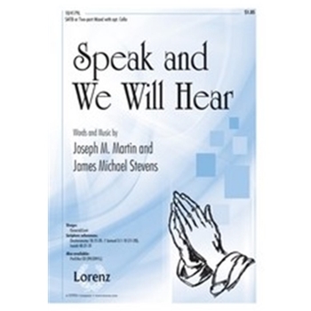 Speak And We Will Hear