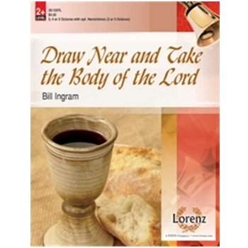 Draw Near And Take The Body Of The Lord
