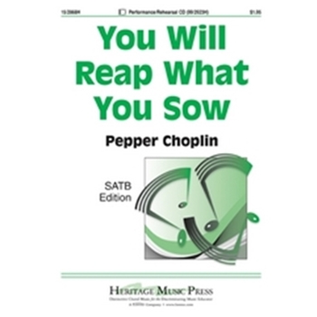 You Will Reap What You Sow