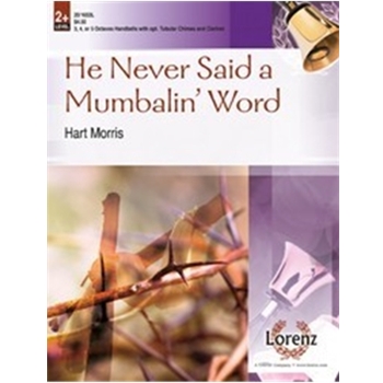 He Never Said A Mumbalin' Word