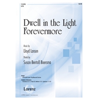 Dwell In The Light Forevermore