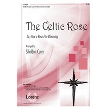Celtic Rose (Lo How A Rose E'er Blooming