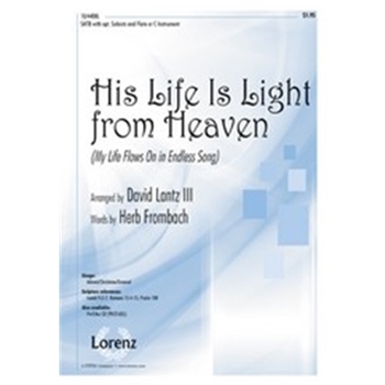 His Life Is Light From Heaven