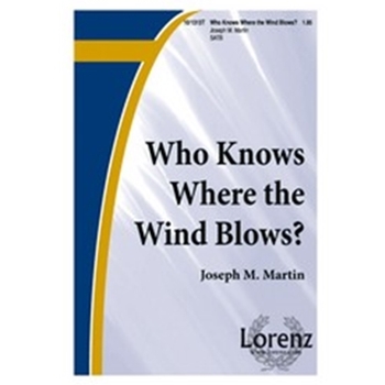 Who Knows Where The Wind Blows