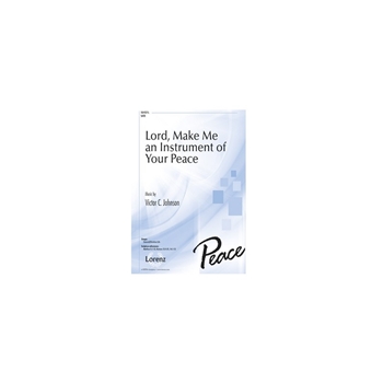 Lord, Make Me an Instrument of Your Peace
