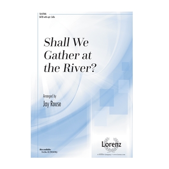 Shall We Gather at the River