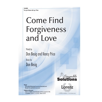 Come Find Forgiveness and Love