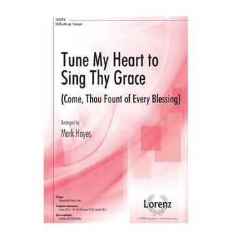 Tune My Heart to Sing Thy Grace