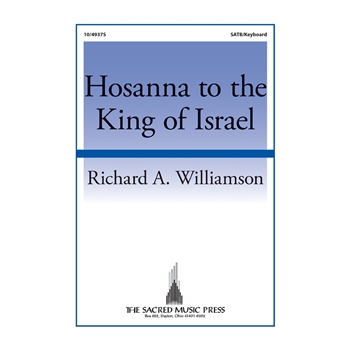 Hosanna to the King of Israel