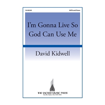 I'm Gonna Live So God Can Use Me