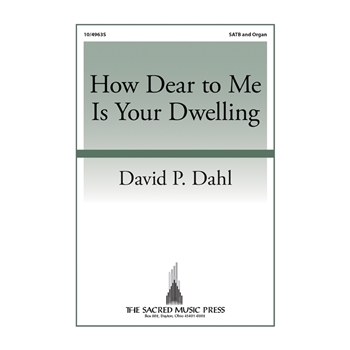 How Dear to Me Is Your Dwelling