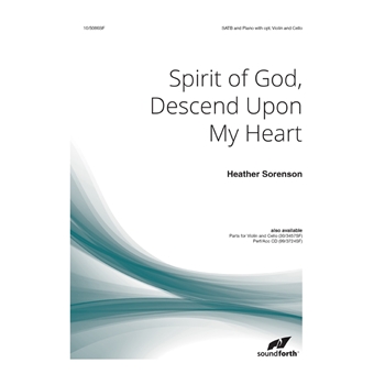 Spirit of God Descend Upon My Heart