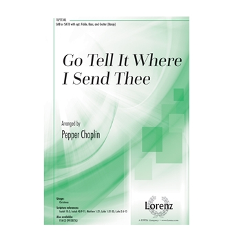 Go Tell It Where I Send Thee