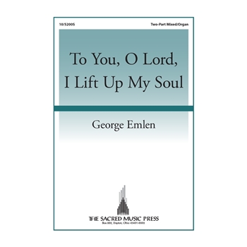 To You O Lord I Lift Up My Soul