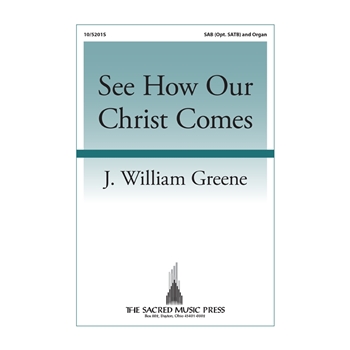 See How Our Christ Comes