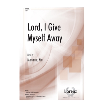 Lord I Give Myself Away