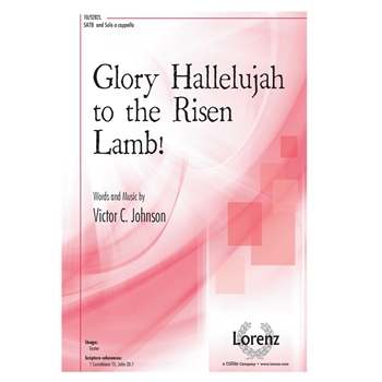 Glory Hallelujah to the Risen Lamb
