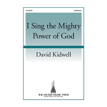 I Sing the Mighty Power of God