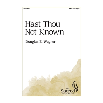 Hast Thou Not Known?