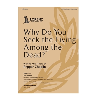 Why Do You Seek the Living Among the Dead