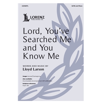 Lord You've Searched Me and You Know Me
