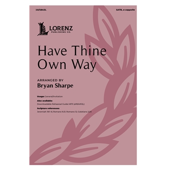 Have Thine Own Way