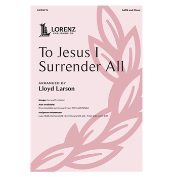 To Jesus I Surrender All