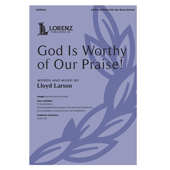 God Is Worthy of Our Praise!