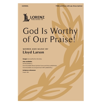 God Is Worthy of Our Praise!