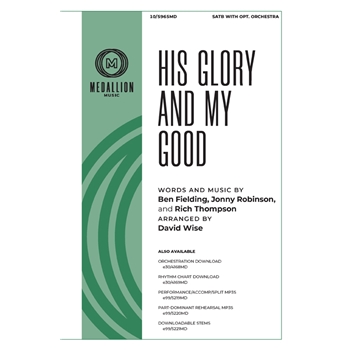 His Glory and My Good