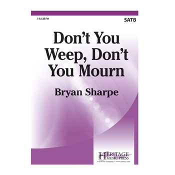 Don't You Weep Don't You Mourn