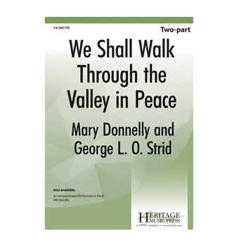 We Shall Walk Through the Valley in Peace