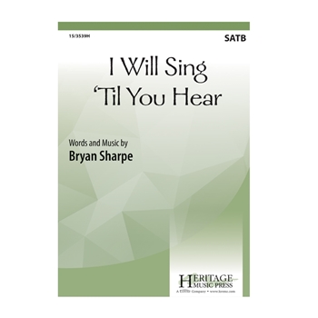 I Will Sing 'Til You Hear