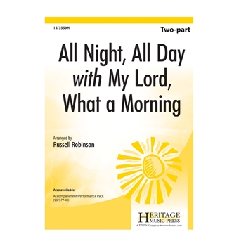 All Night All Day with My Lord What a Morning