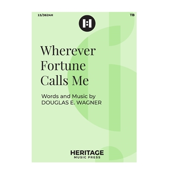 Wherever Fortune Calls Me